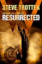 RESURRECTED by Steve Trotter